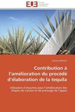 Contribution A L Amelioration Du Procede D Elaboration de La Tequila