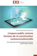 L'Espace Public Comme Horizon de Re-Construction Communicationnelle: Aspects Economiques