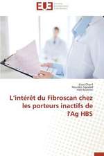 L'Interet Du Fibroscan Chez Les Porteurs Inactifs de L'Ag Hbs: Besoins de Formation En France