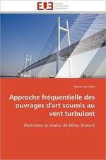 Approche Frequentielle Des Ouvrages D'Art Soumis Au Vent Turbulent: Le Dispositif Tactile