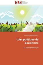 L'Art Poetique de Baudelaire: Role Des Feedbacks Visuels