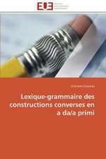 Lexique-Grammaire Des Constructions Converses En a Da/A Primi: L'Interet Des Supports Visuels