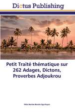 Petit Traité thématique sur 262 Adages, Dictons, Proverbes Adjoukrou