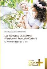 LES PAROLES DE MAMAN (Version en Francais-Coréen)