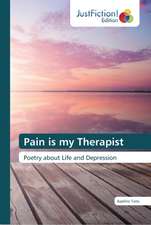 Pain is my Therapist