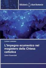 L'impegno ecumenico nel magistero della Chiesa cattolica