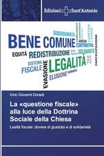 La «questione fiscale» alla luce della Dottrina Sociale della Chiesa