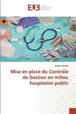 Mise en place du Contrôle de Gestion en milieu hospitalier public