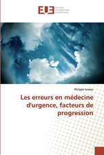 Les erreurs en médecine d'urgence, facteurs de progression