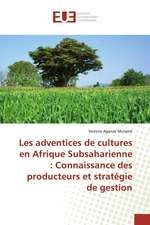 Les adventices de cultures en Afrique Subsaharienne : Connaissance des producteurs et stratégie de gestion