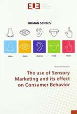 The use of Sensory Marketing and its effect on Consumer Behavior