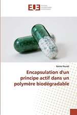 Encapsulation d'un principe actif dans un polymère biodégradable