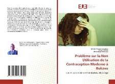 Problème sur la Non Utilisation de la Contraception Moderne à Bukavu