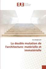 La double mutation de l'architecture: matérielle et immatérielle