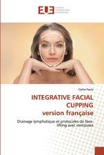 INTEGRATIVE FACIAL CUPPING version française