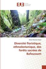 Diversité floristique, ethnobotanique, des forêts sacrées de Bafoussam