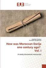 How was Moroccan Darija one century ago? Vol. I