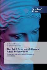 The Art & Science of Alveolar Ridge Preservation