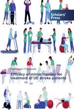 Efficacy of mirror therapy for treatment of UE stroke patients