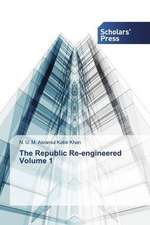 The Republic Re-engineered Volume 1