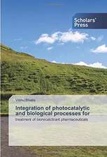 Integration of photocatalytic and biological processes for