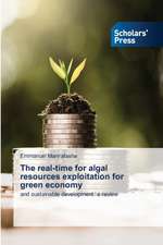 The real-time for algal resources exploitation for green economy