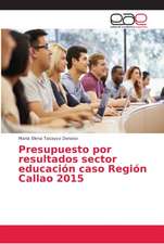 Presupuesto por resultados sector educación caso Región Callao 2015