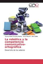 La robótica y la competencia comunicativo-ortográfica