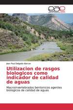 Utilizacion de rasgos biologicos como indicador de calidad de aguas