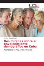 Dos miradas sobre el envejecimiento demográfico en Cuba