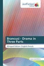 Brancusi - Drama in Three Parts