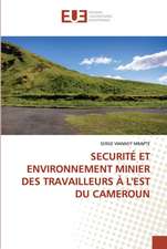 SECURITÉ ET ENVIRONNEMENT MINIER DES TRAVAILLEURS À L'EST DU CAMEROUN