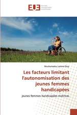 Les facteurs limitant l'autonomisation des jeunes femmes handicapées