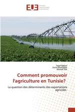 Comment promouvoir l'agriculture en Tunisie?