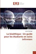 La bioéthique : Un guide pour les étudiants en soins infirmiers