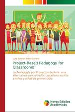 Project-Based Pedagogy for Classrooms