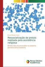 Ressocialização de presos mediada pela assistência religiosa