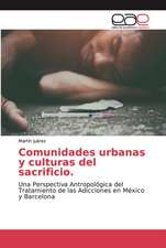 Comunidades urbanas y culturas del sacrificio.