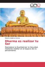 Dharma es realizar tu Ser