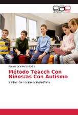 Método Teacch Con Niños/as Con Autismo