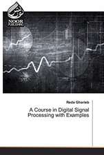 A Course in Digital Signal Processing with Examples