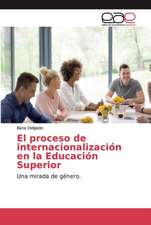 El proceso de internacionalización en la Educación Superior