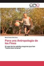 Para una Antropología de los Fines