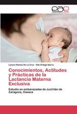 Conocimientos, Actitudes y Prácticas de la Lactancia Materna Exclusiva