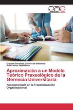 Aproximación a un Modelo Teórico Praxeológico de la Gerencia Universitaria