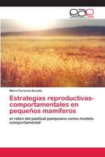 Estrategias reproductivas-comportamentales en pequeños mamíferos