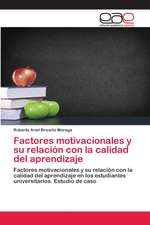 Factores motivacionales y su relación con la calidad del aprendizaje