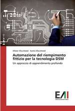 Automazione del riempimento fittizio per la tecnologia DSM