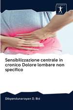 Sensibilizzazione centrale in cronico Dolore lombare non specifico