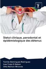 Statut clinique, parodontal et épidémiologique des détenus